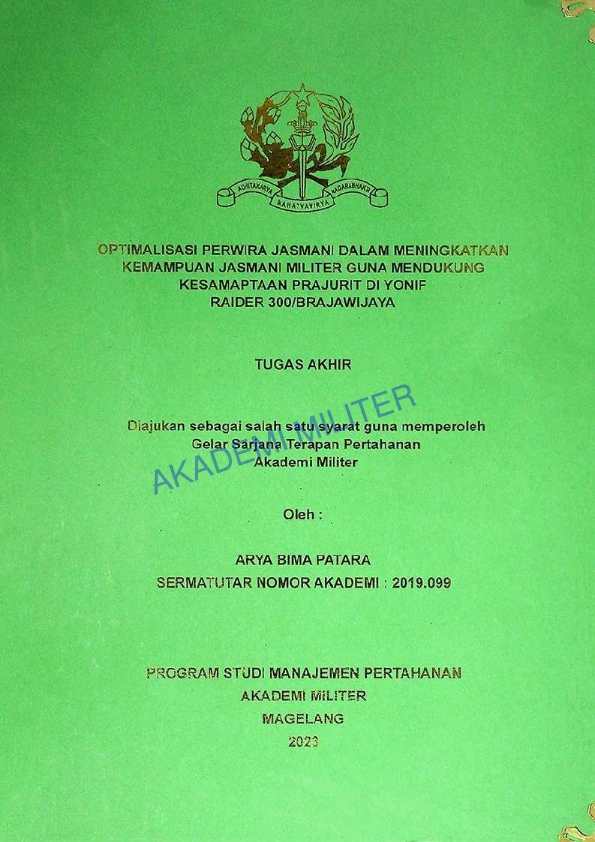 OPTIMALISASI PERWIRA JASMANI DALAM MENINGKATKAN KEMAMPUAN JASMANI MILITER GUNA MENDUKUNG KESAMAPTAAN PRAJURIT DI YONIF RAIDER 300/BRAJAWIJAYA